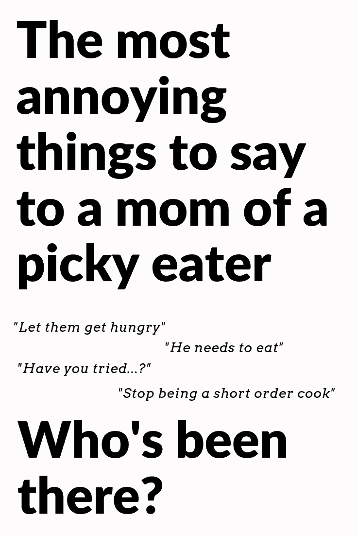 image of annoying things to say to a mom of a picky eater