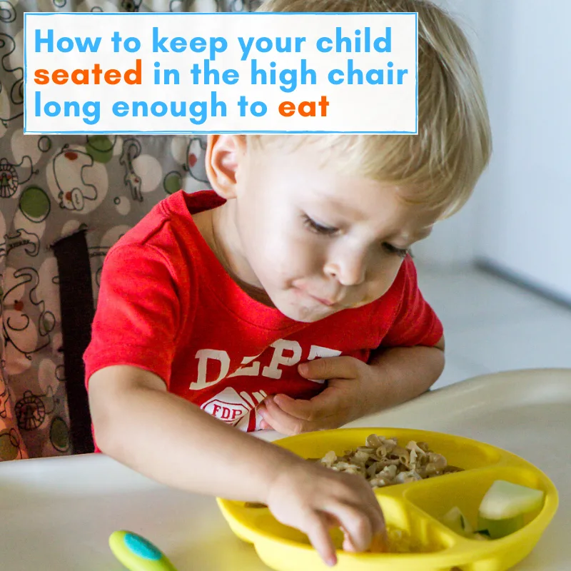 how to keep a toddler seated in high chair to eat - graphic
