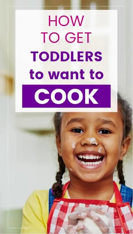 How to get toddlers interested in cooking graphic