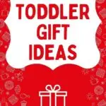pinnable image of fun toddler gift ideas