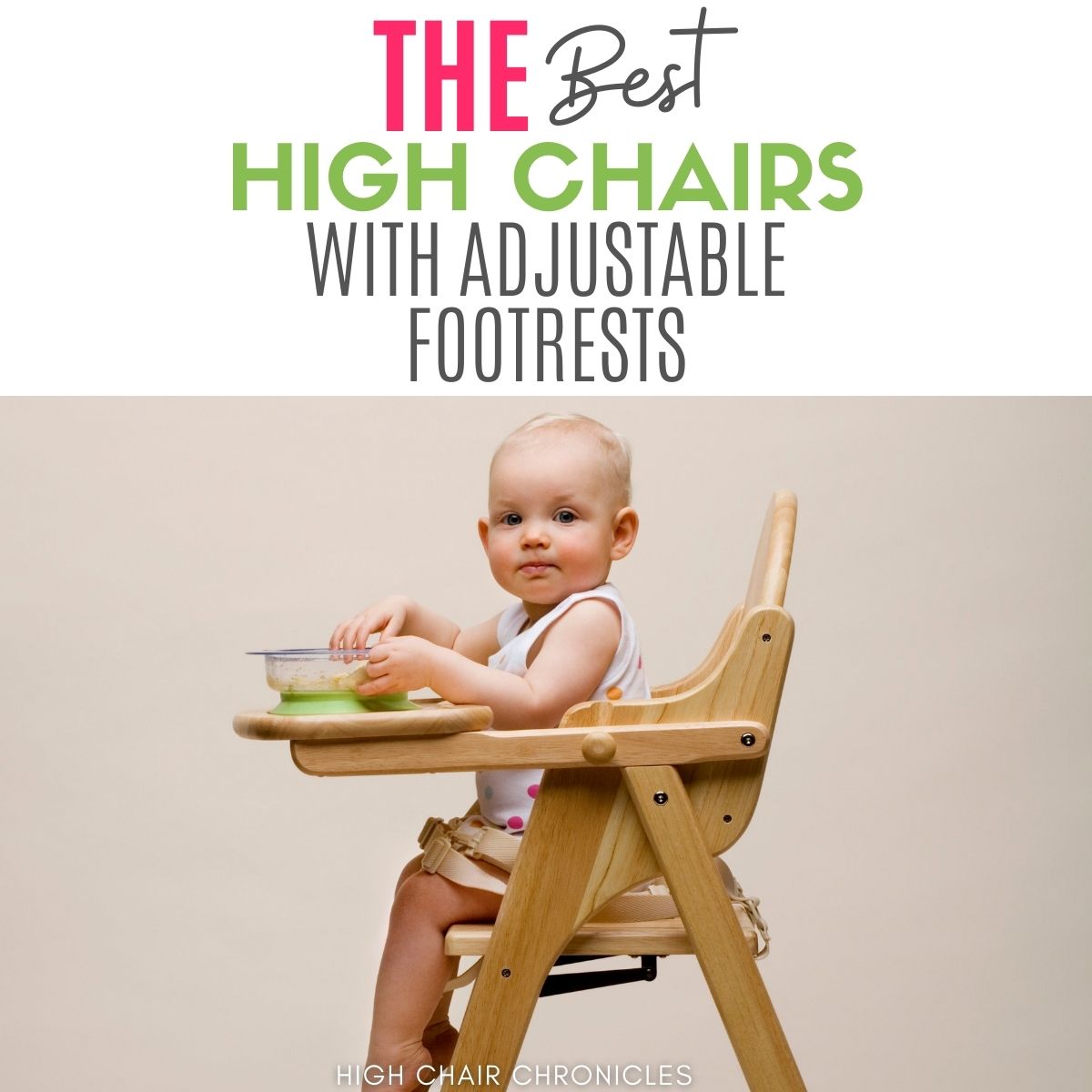 Graphic: best high chairs with adjustable foot rests.