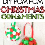 Pinnable image with text: Kid craft! DIY pom pom Christmas ornaments.
