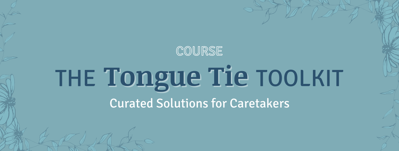 Graphic of the Tongue Tie Toolkit Course